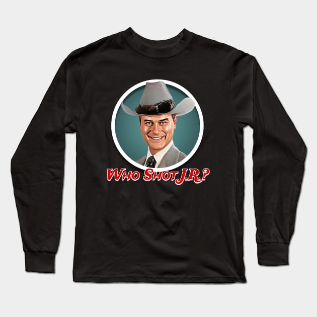 Who Shot J.R.? Long Sleeve T-Shirt by Indecent Designs